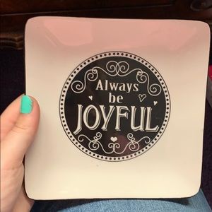 ALWAYS BE JOYFUL DISH